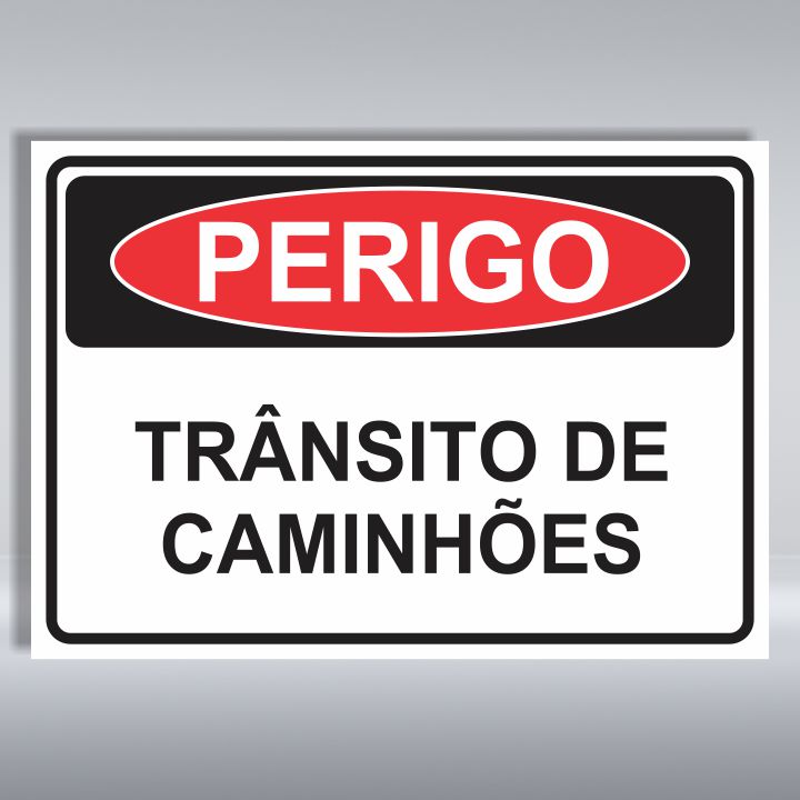 PLACA DE PERIGO | TRÂNSITO DE CAMINHÕES